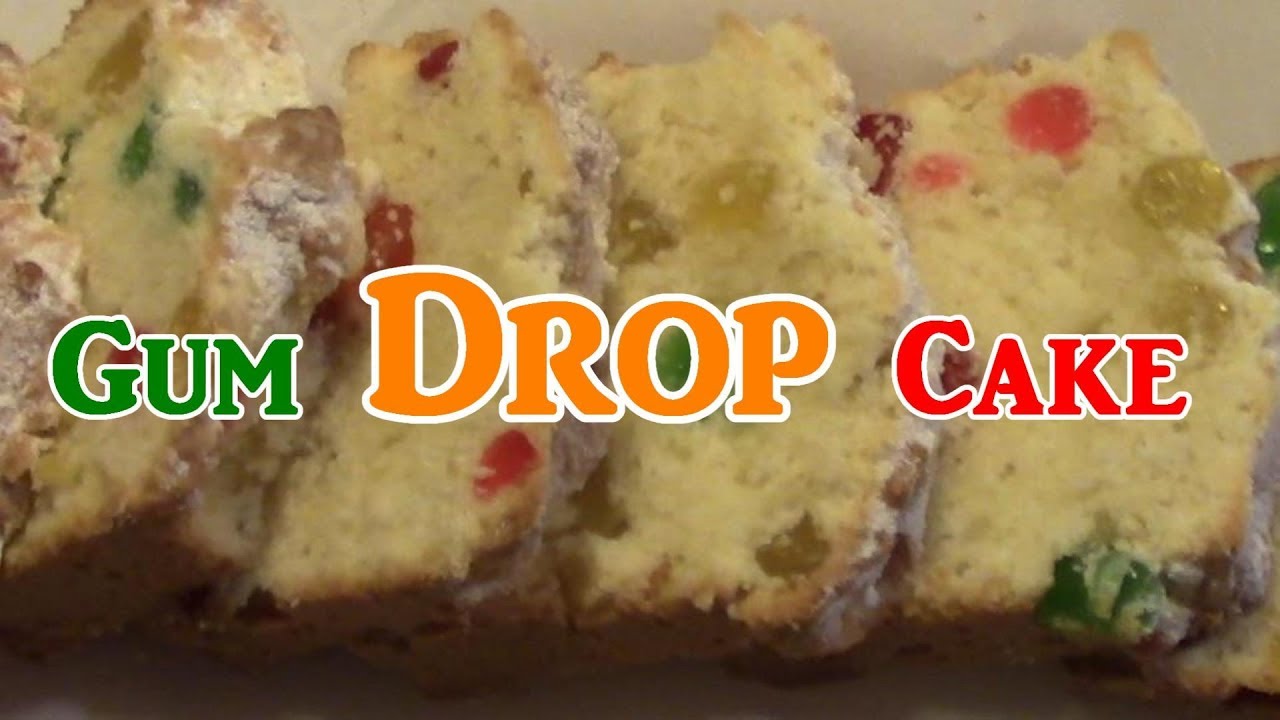 Gum Drop Cake!