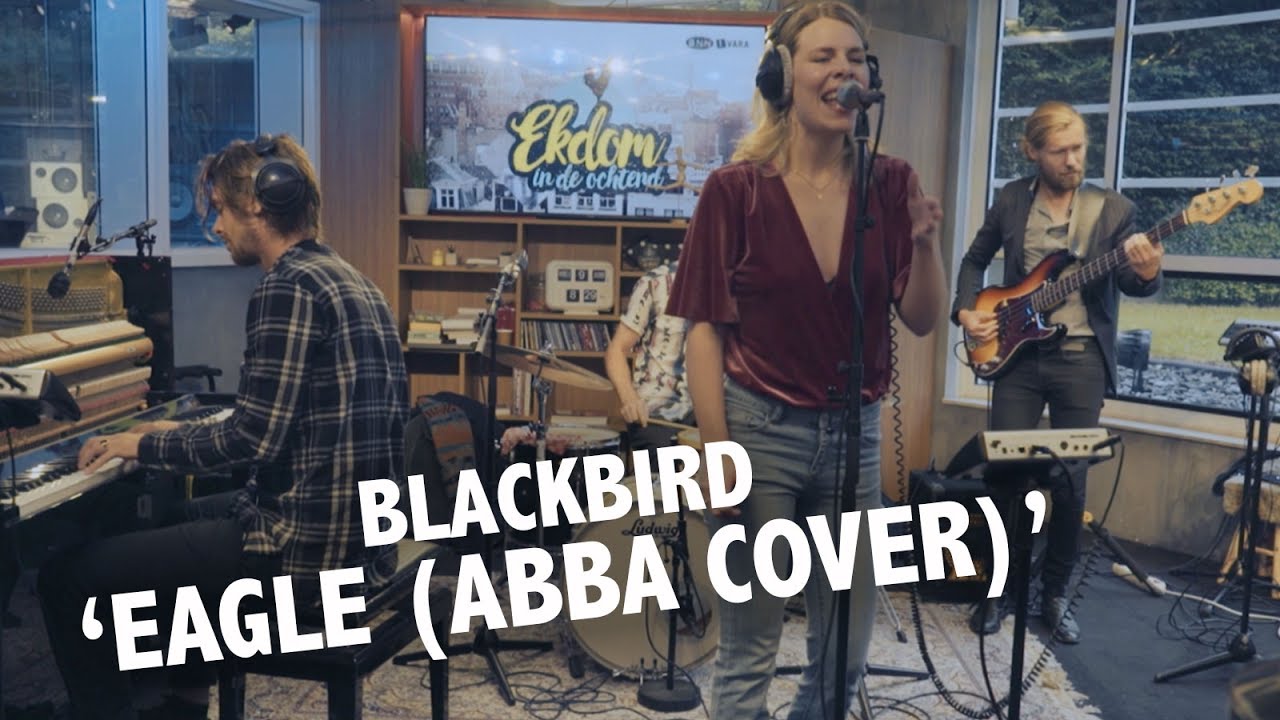 Blackbird - 'Eagle' (Abba cover) Live @ Ekdom In De Ochtend