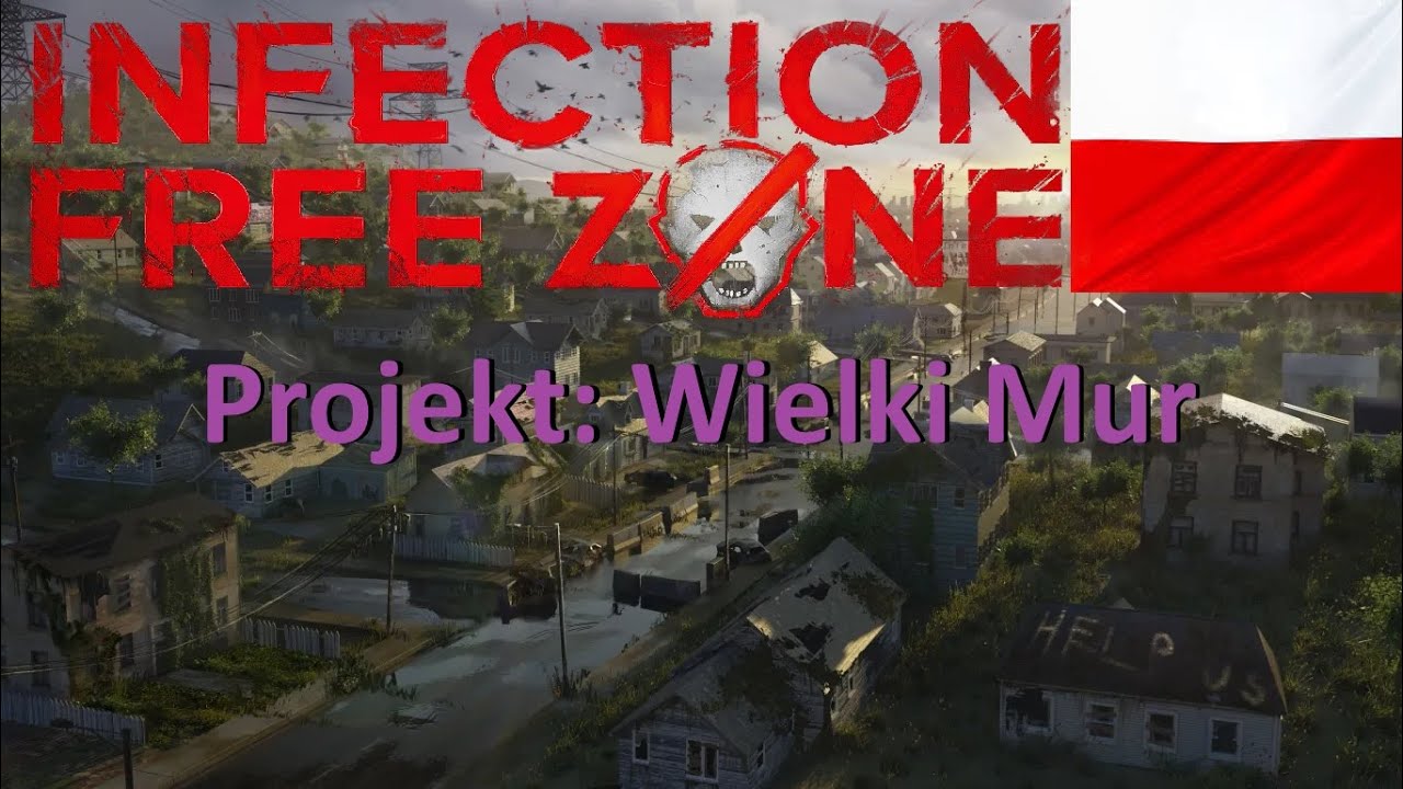 Powr&oacute;t hardkorowej strategii survivalowej z zombie - Infection Free Zone PL | Projekt: Wielki Mur #1