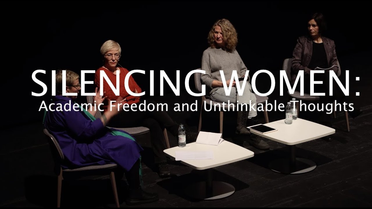 Silencing Women: Academic Freedom and Unthinkable Thoughts (Full Event Recording)