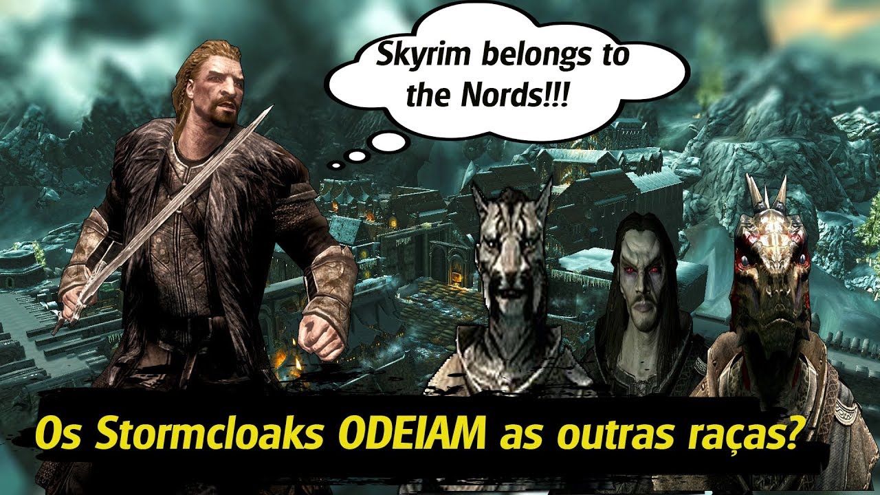 Skyrim - Ulfric e os Stormcloaks são racistas ou só se importam com o domínio de Skyrim?