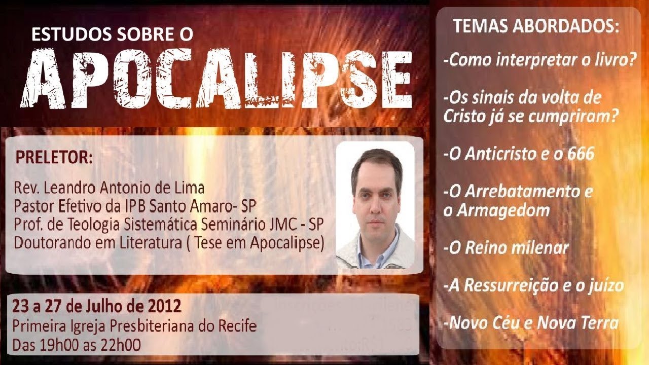Estudos sobre o livro de APOCALIPSE - Parte 7 - Rev. Leandro Lima