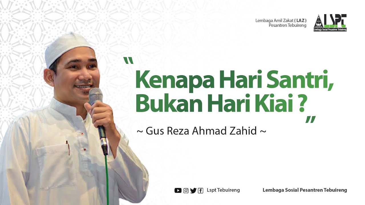 CERAMAH AGAMA : SPESIAL HARI SANTRI 22 OKTOBER 2021 - GUS REZA AHMAD ZAHID LIRBOYO