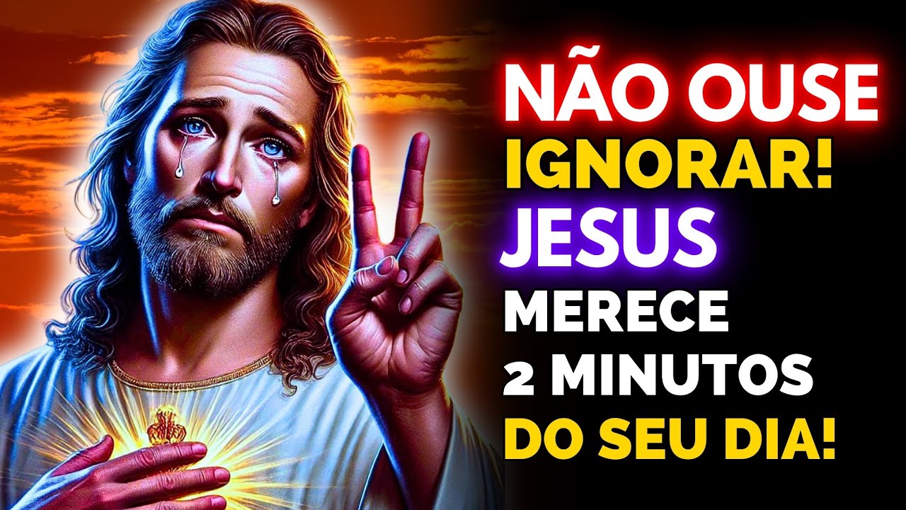 🔴FILHO: NEM PENSE EM ME IGNORAR! PRECISO TE ALCANÇAR! MENSAGEM DE DEUS PARA MIM