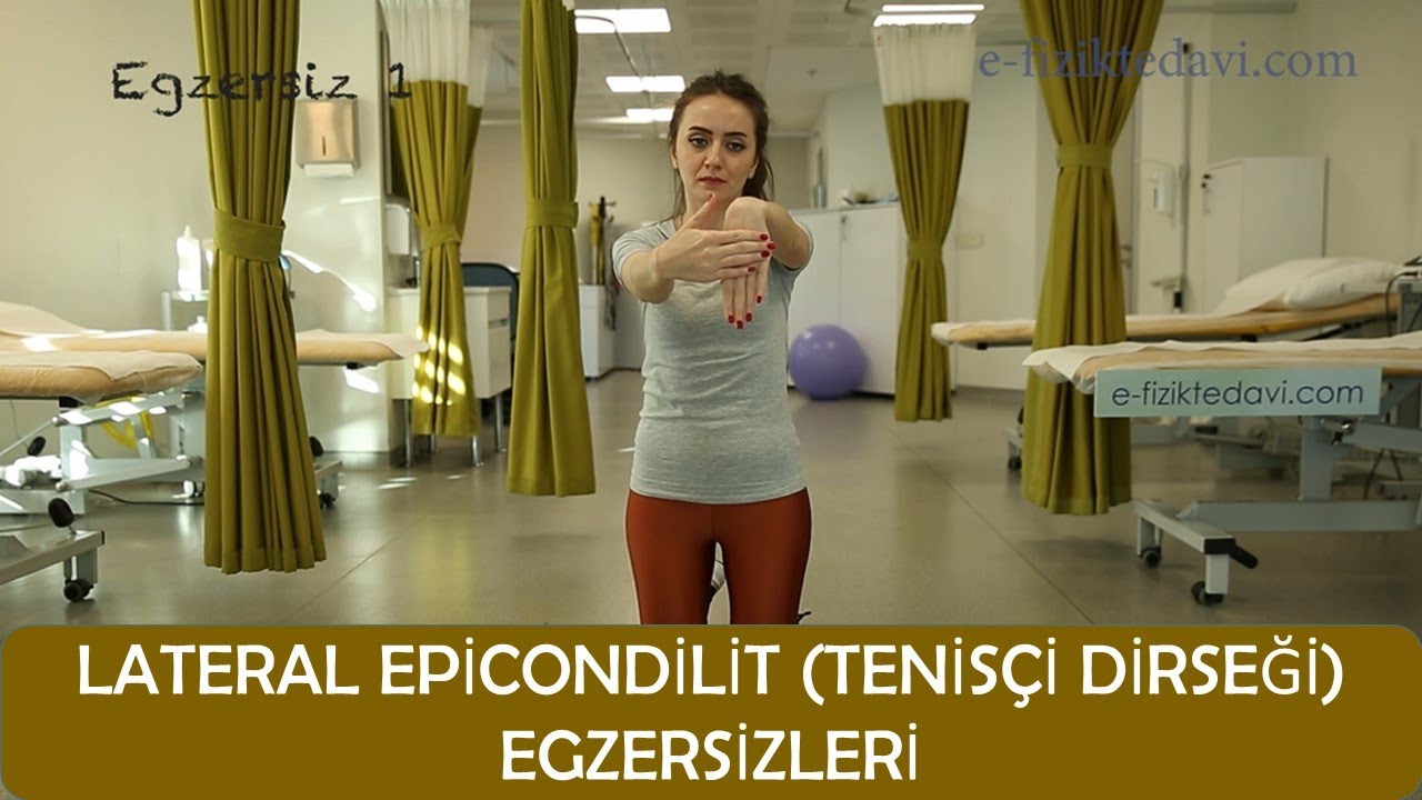 Lateral Epikondilit (Tenisçi Dirseği) Egzersizleri