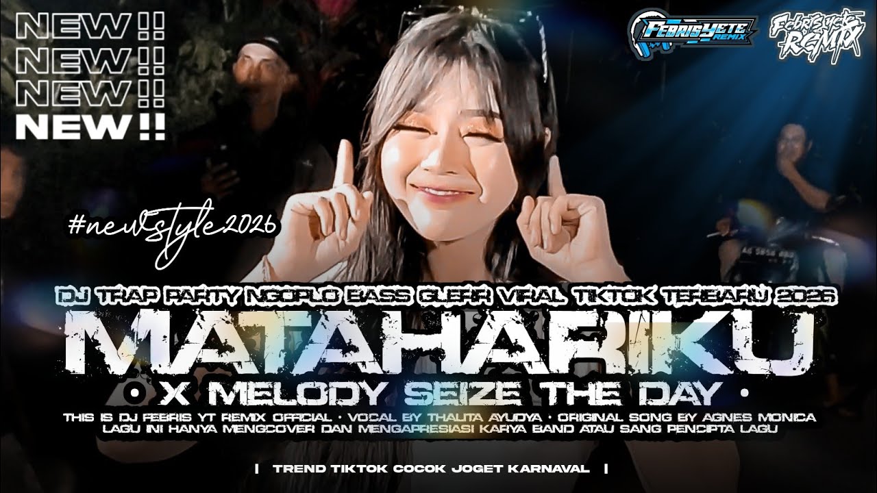 DJ MATAHARIKU X MELODY SEIZE THE DAY A7X - TRAP PARTY MIX KARNAVAL VIRAL TIKTOK TERBARU 2026🔥🔥#dj