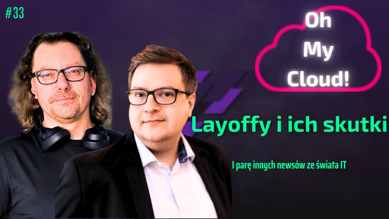 Layoffy i ich skutki. I parę innych newsów ze świata IT 🧨💼☁️