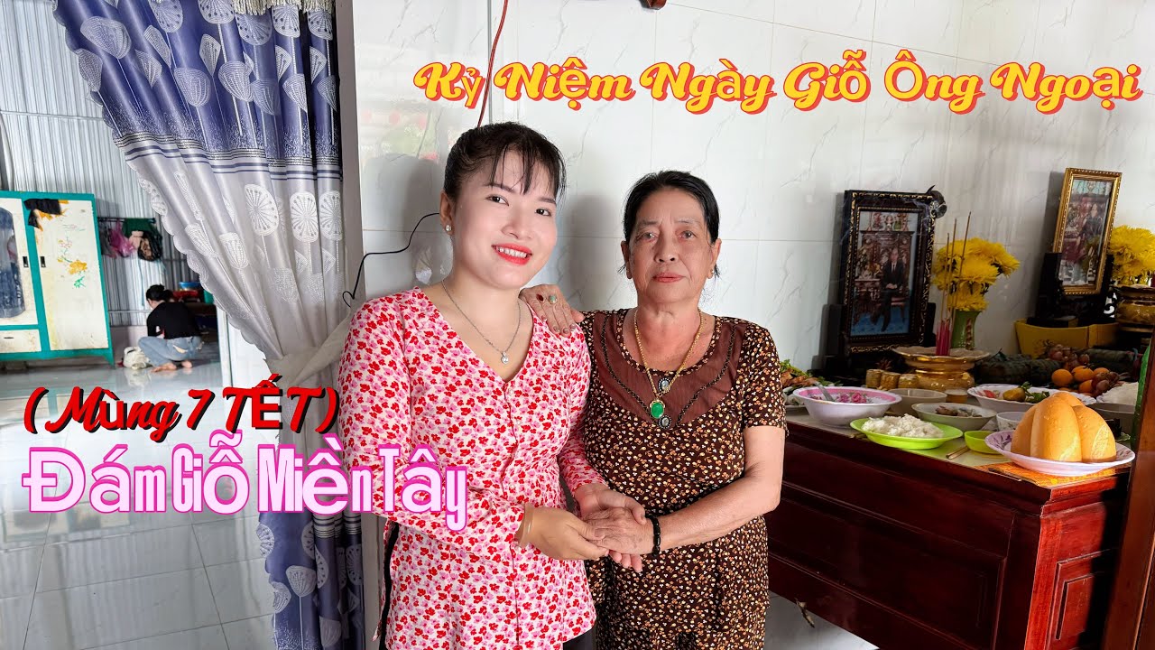 Đám Giỗ Miền Tây( Kỷ niệm ngày giỗ của Ông Ngoại) đông vui và nhộn nhịp tiếng cười của con cháu…