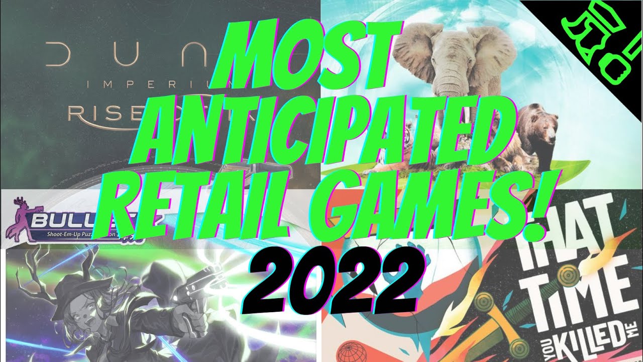 Top 10 Most Anticipated Retail Release Board Games For 2022!! | Liege of Games