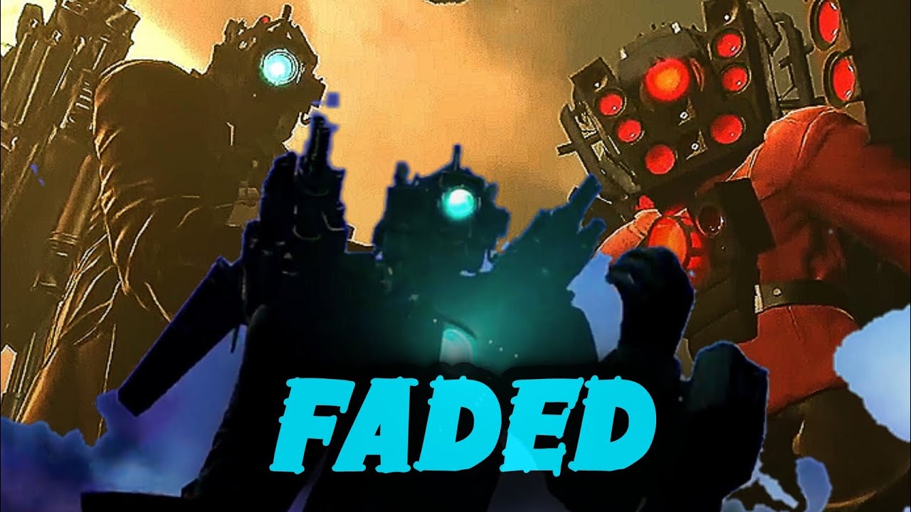 titan camera man | faded skibidi toilet AMV 