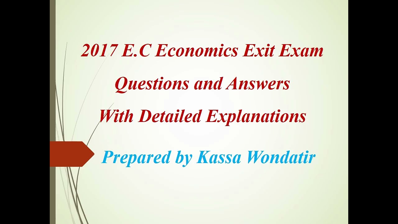 2017 E.C Economics Exit Exam Questions and Answers With Detailed Explanations Part 1