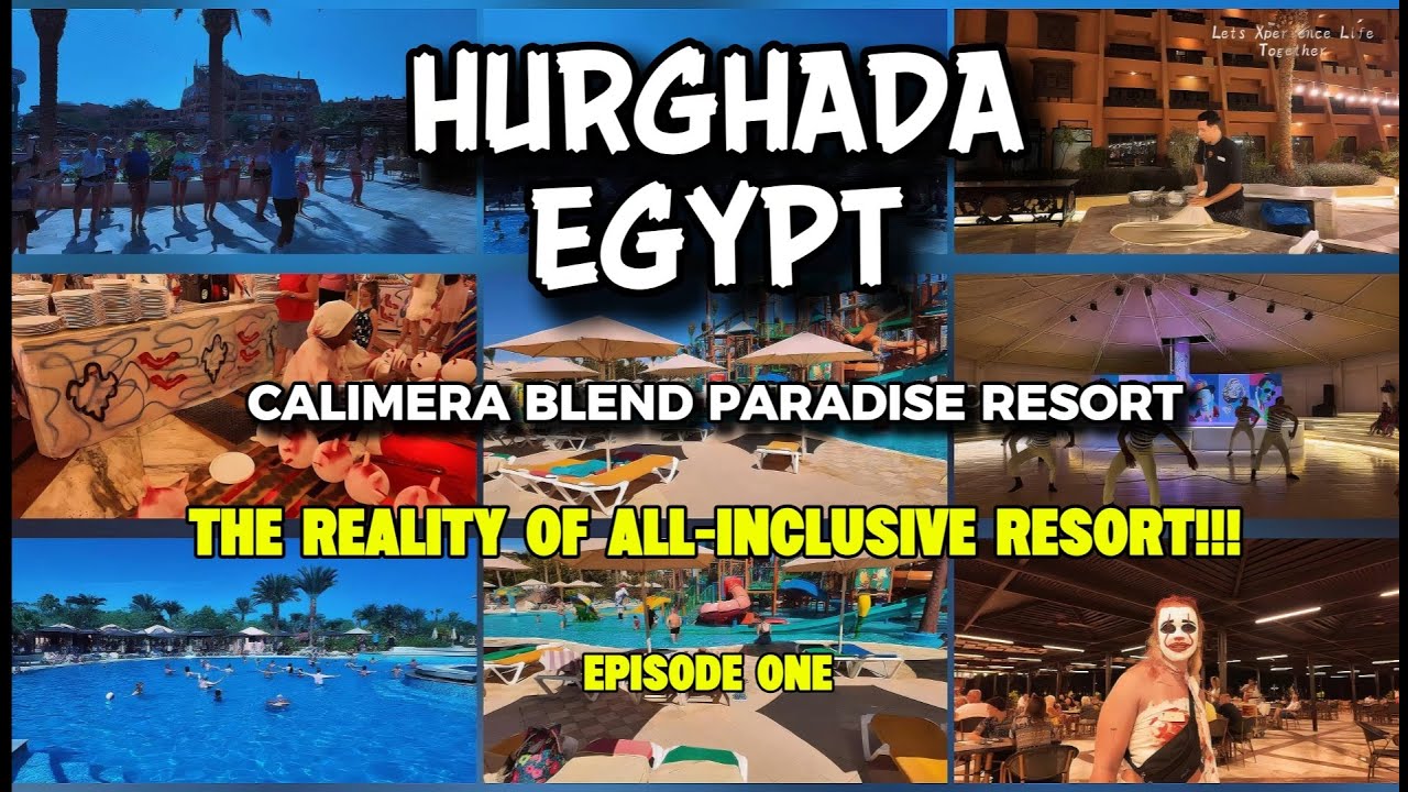 HURGHADA, EGYPT, CALIMERA BLEND PARADISE RESORT/HOTEL,  FAMILY ALL INCLUSIVE HOTEL, EPISODE ONE
