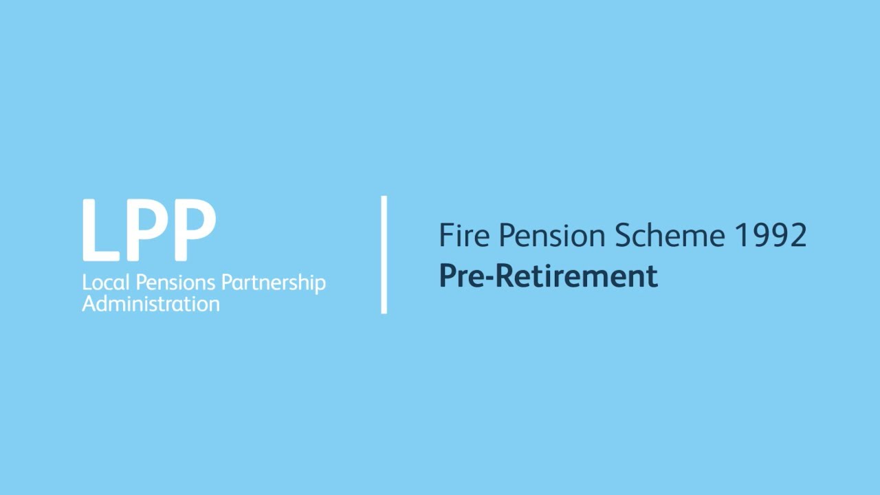Fire Pension Scheme 1992 - pre-retirement