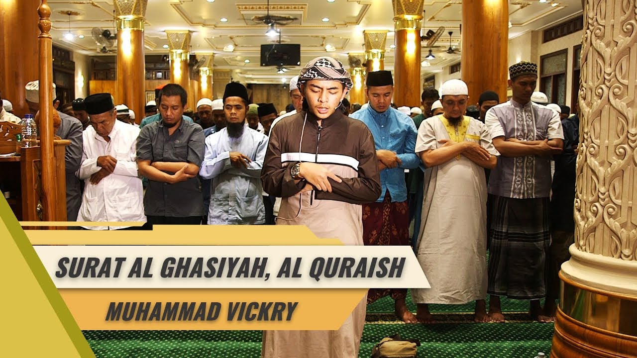 IMAM SHOLAT MERDU | Muhammad Vickry | Surat Al Ghasiyah Surat Al Quraish