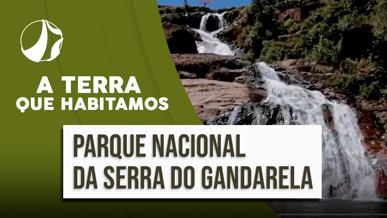 Parque Nacional da Serra do Gandarela | A Terra que Habitamos
