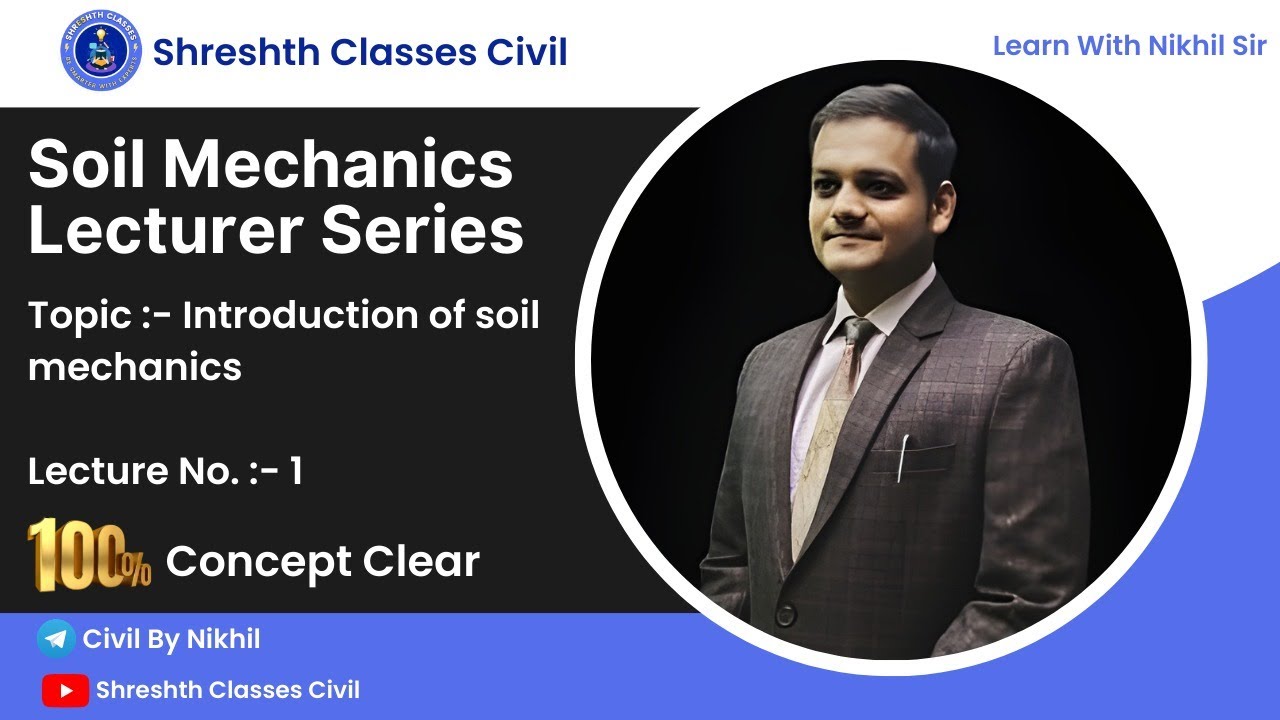 Soil mechanics | Introduction of Soil mechanics By Nikhil Sir Concept Clear In One Time.