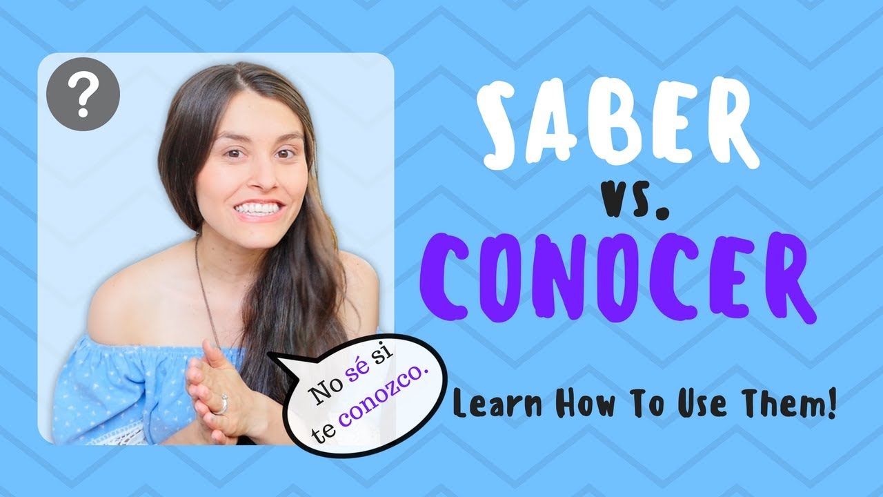Saber vs. Conocer Rules - Do You KNOW How To Use Them?