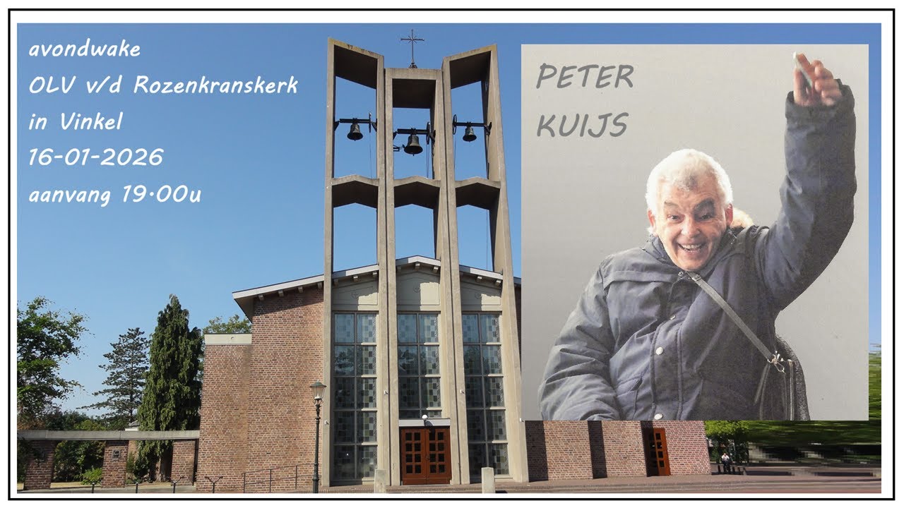 Vinkel Parochie DGH, 16 januari 2026,  Avondwake Peter Kuijs, aanvang 19.00u