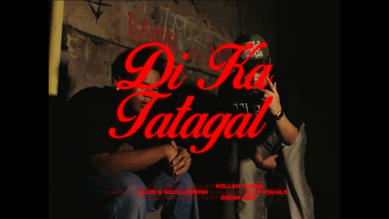 ALI3N - Di ka tatagal Ft. Solo Loowish (Official Music Video)