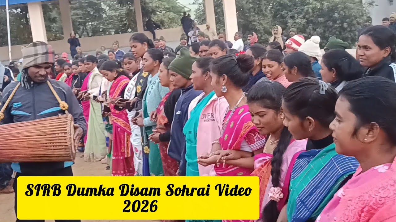 Dumka Disam Sohrai  Video 2026 || SIRB Dumka Disam Sohrai New Video 2026 || SIRB Disam Sohrai 2026