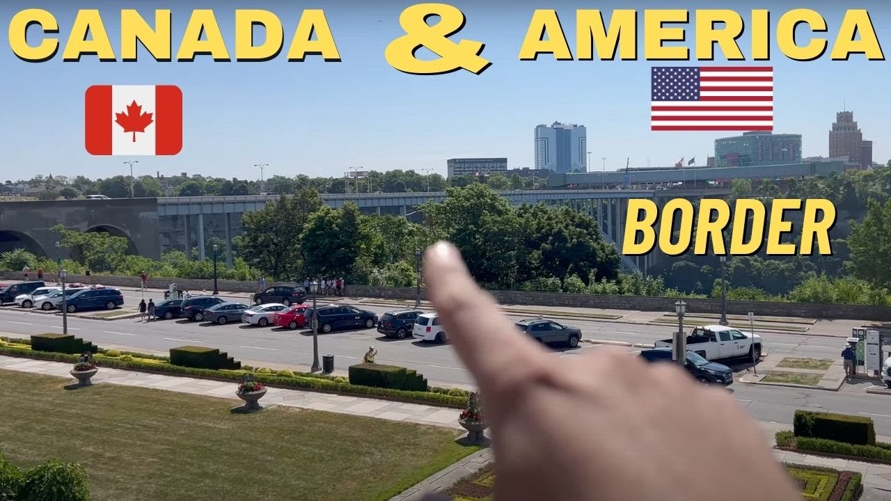 The Border Of America And Canada From Niagara Falls | USA - CANADA Border Crossing