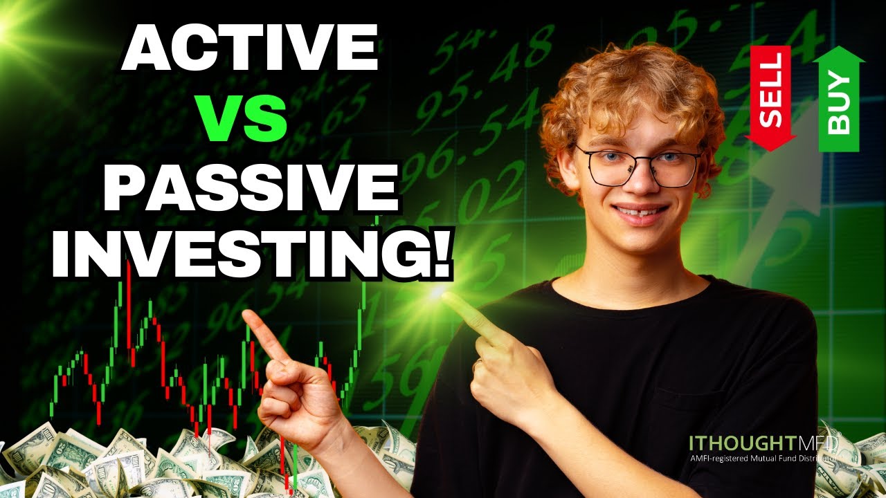 Active Vs Passive Investing! | ithoughtmfd
