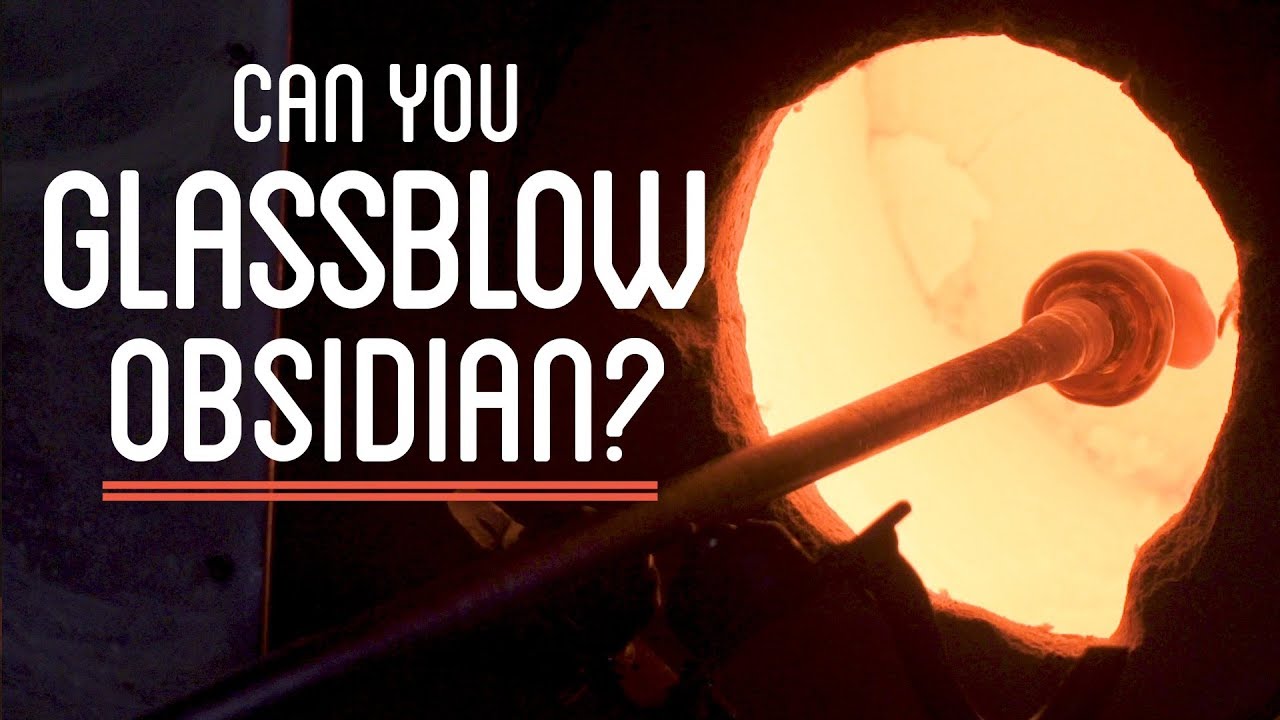 Can you Glassblow Obsidian and Make a Knife?
