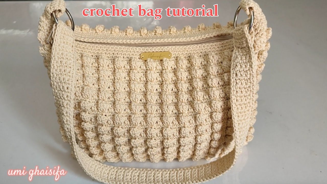 Crochet Bag Tutorial Tas Rajut Kekinian Motif Pop corn Untuk Pemula