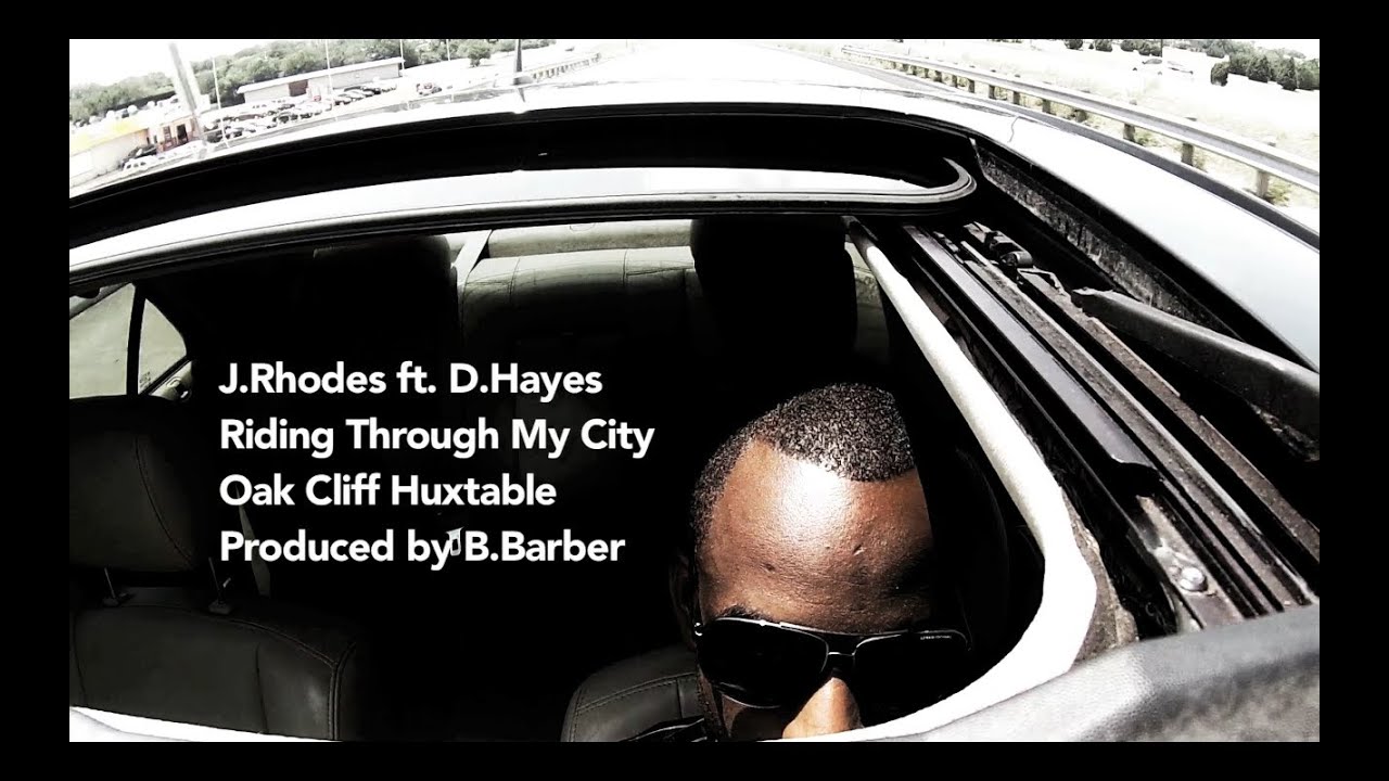 EXCLUSIVE! Riding Through My City - J.Rhodes ft. D.Hayes