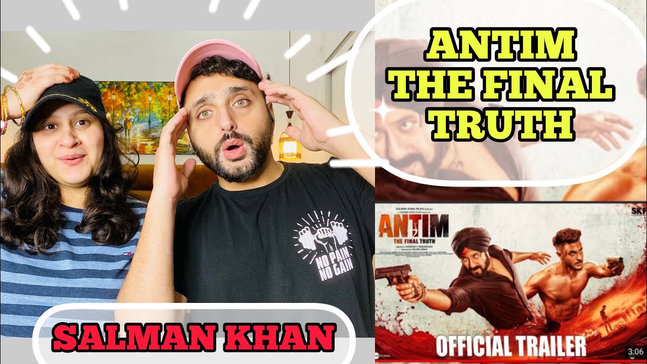 ANTIM: THE FINAL TRUTH - TRAILER  REACTION!! |SALMAN KHAN |  Ayush Sharma| Mahesh V Manjrekar