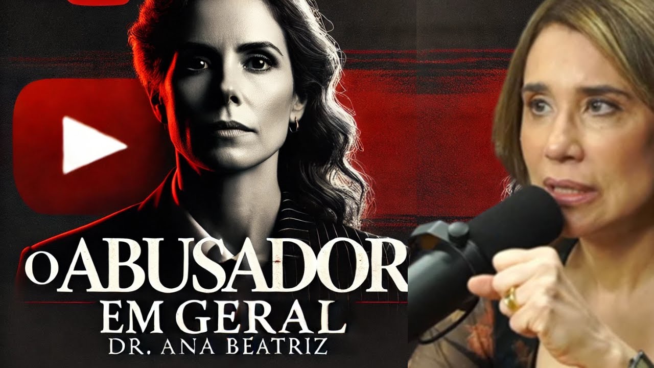 APRENDA A INDENTIFICAR UM ABUSADOR | DRA- ANA BEATRIZ BARBOSA