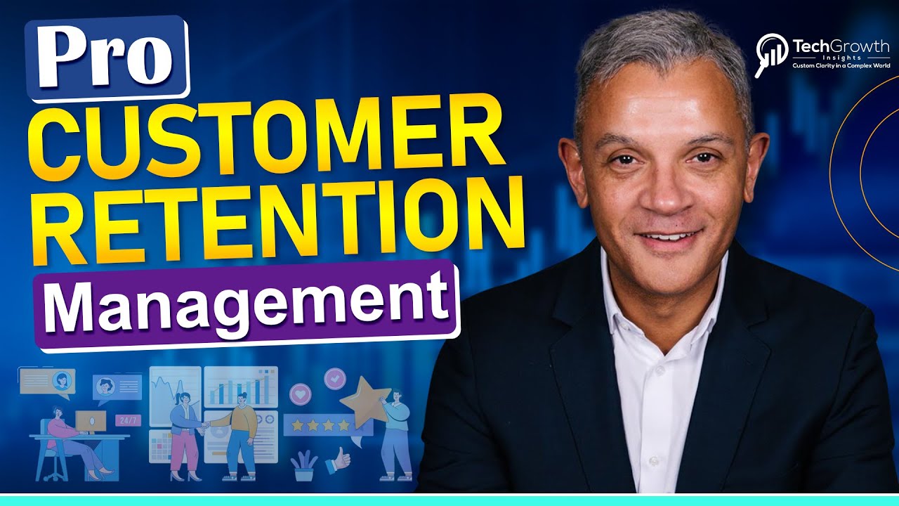 Mastering Customer Retention Management Like a Pro | TechGrowth Insights
