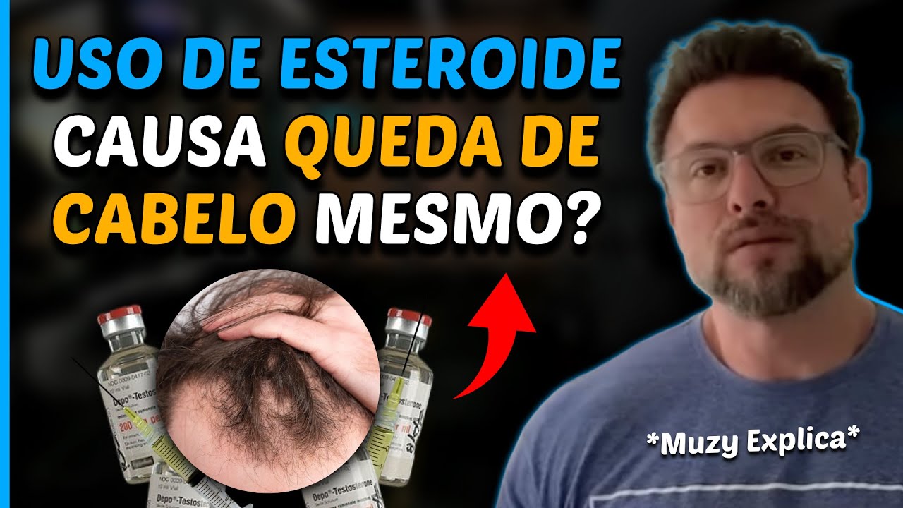ESTEROIDES ANABOLIZANTES E QUEDA DE CABELO | Muzy Explica