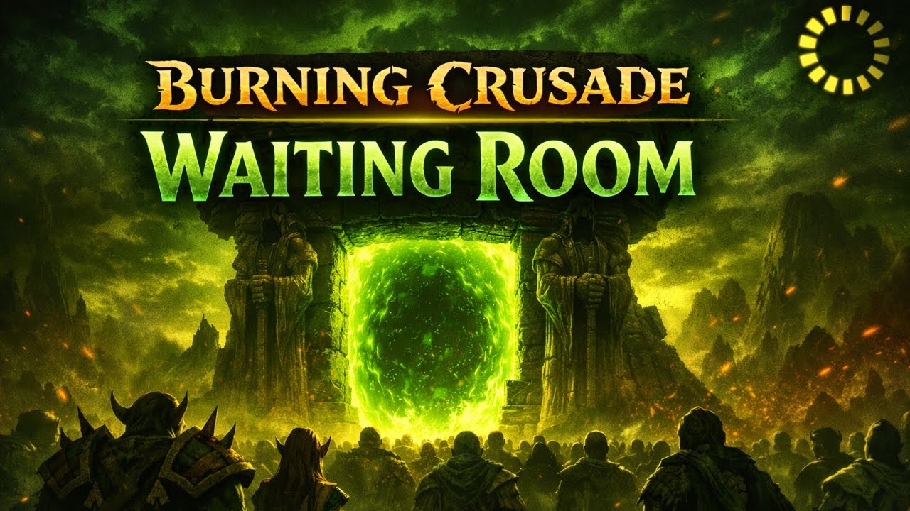 DONT MISS OUT - TBC PREPATCH GRIND - YOUR OFFICIAL DARK PORTAL WAITING ROOM