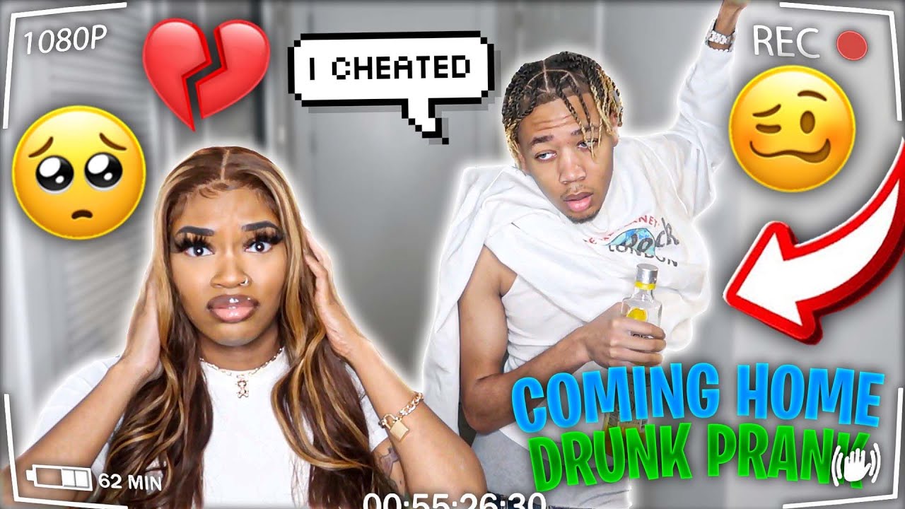 ACTING DRUNK THEN CONFESSING TO CHEATING!