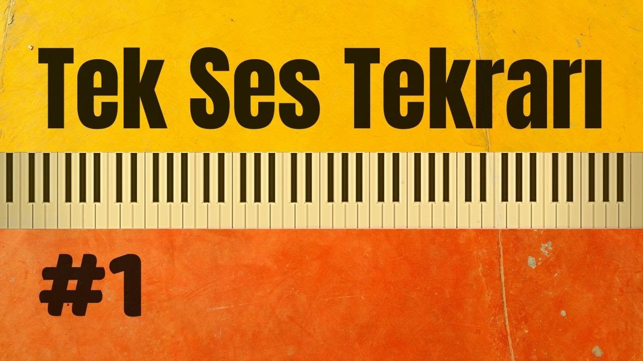 Tek Ses Tekrarı #1 (M&uuml;zik Yetenek Sınavlarına Hazırlık) Tek Ses &Ccedil;alışması