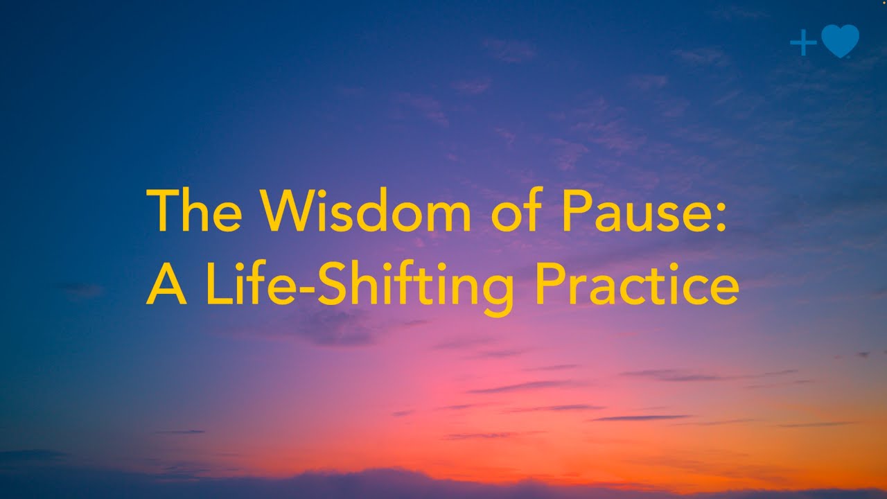 The Wisdom of Pause: A Life-Shifting Practice