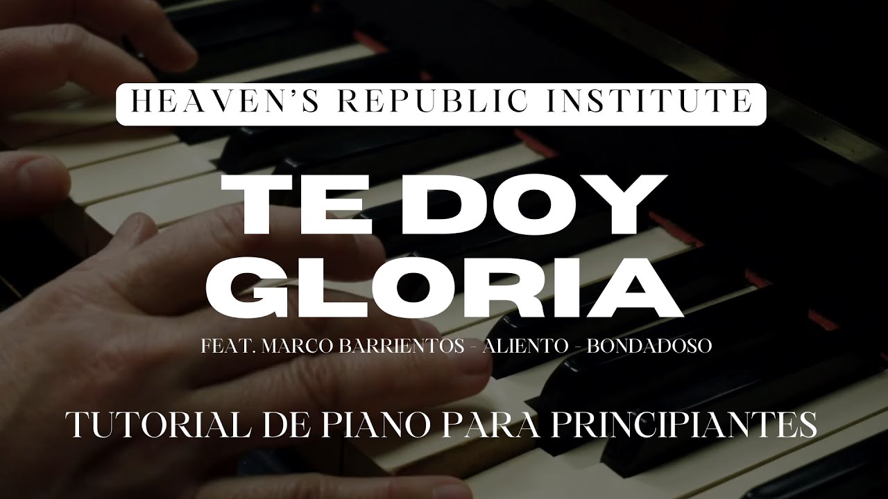 Tutorial De Piano Te Doy Gloria Parte 1