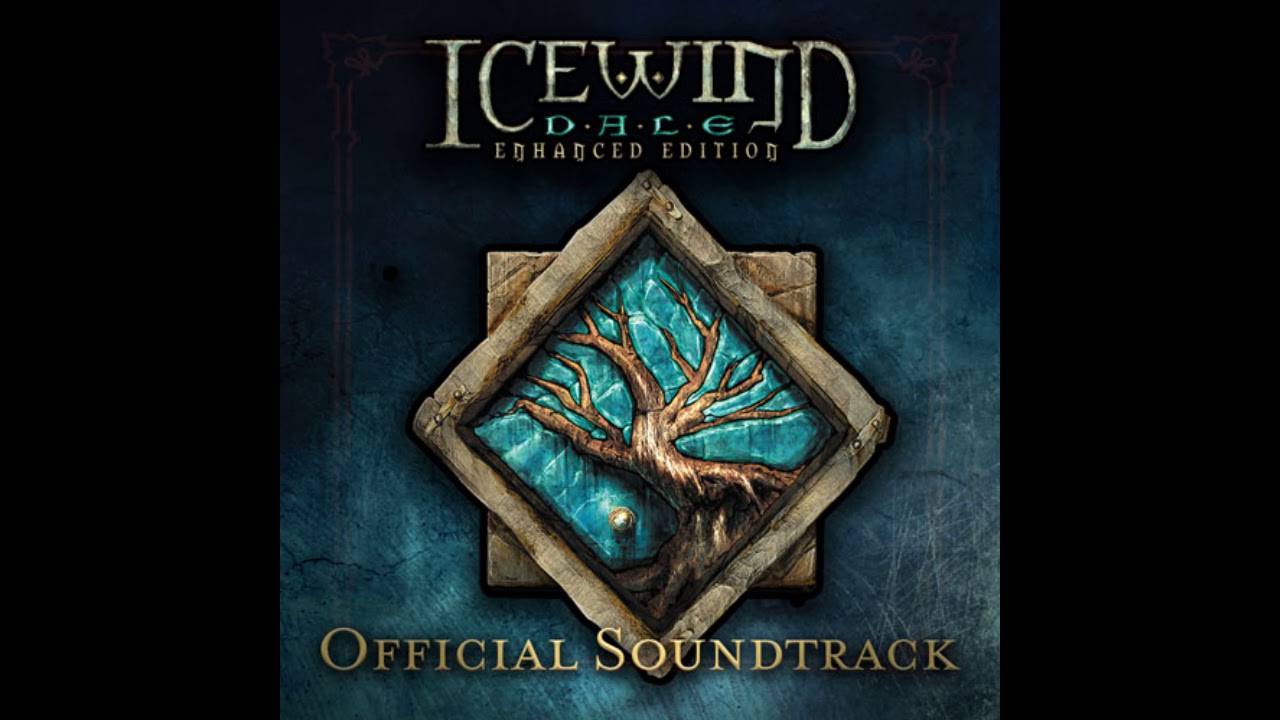 Icewind Dale Enhanced Edition [FULL OST] HIGH QUALITY