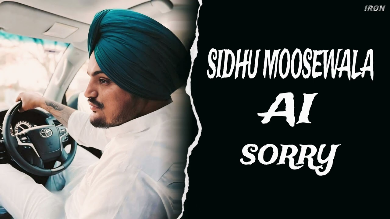 SORRY - SIDHU MOOSEWALA AI SONG ( VINDER NATHU MAJRA ) MUSIC IRON BEATZ 