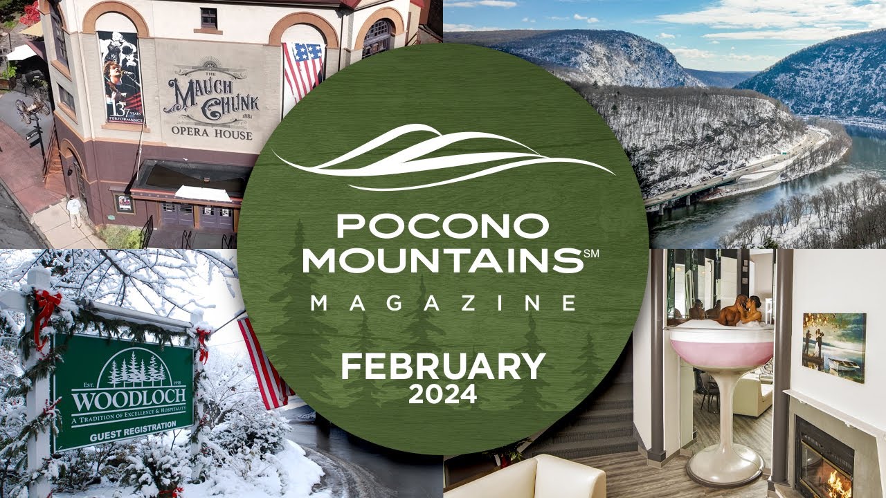 Pocono Mountains Magazine Premiere | February 2024