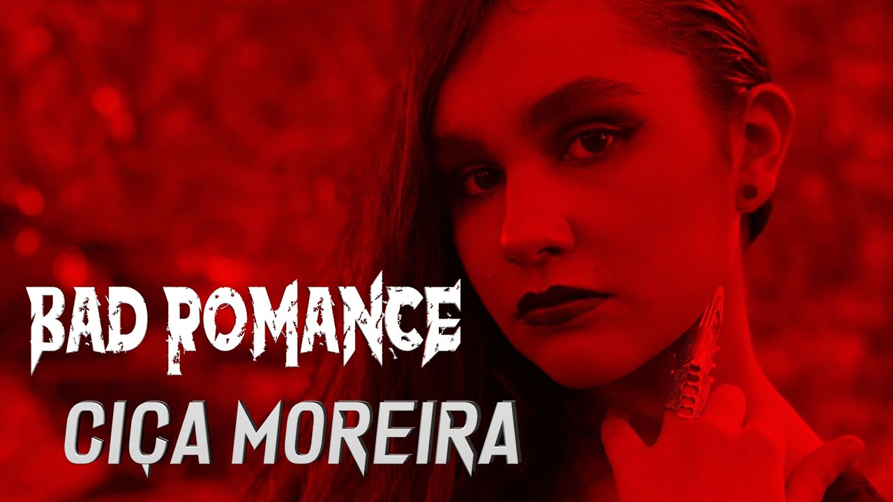 Ciça Moreira - Bad Romance (Clipe Oficial)