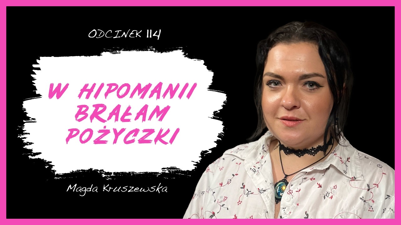 Magda Kruszewska: Choroba dwubiegunowa to mocne wzloty i bolesne upadki