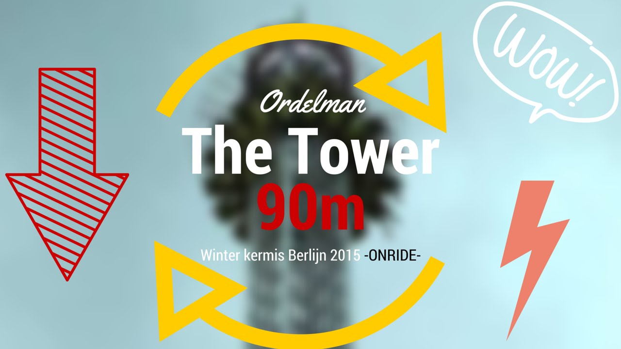 The Tower ONRIDE, A&W Ordelman - kermis Berlijn 2015