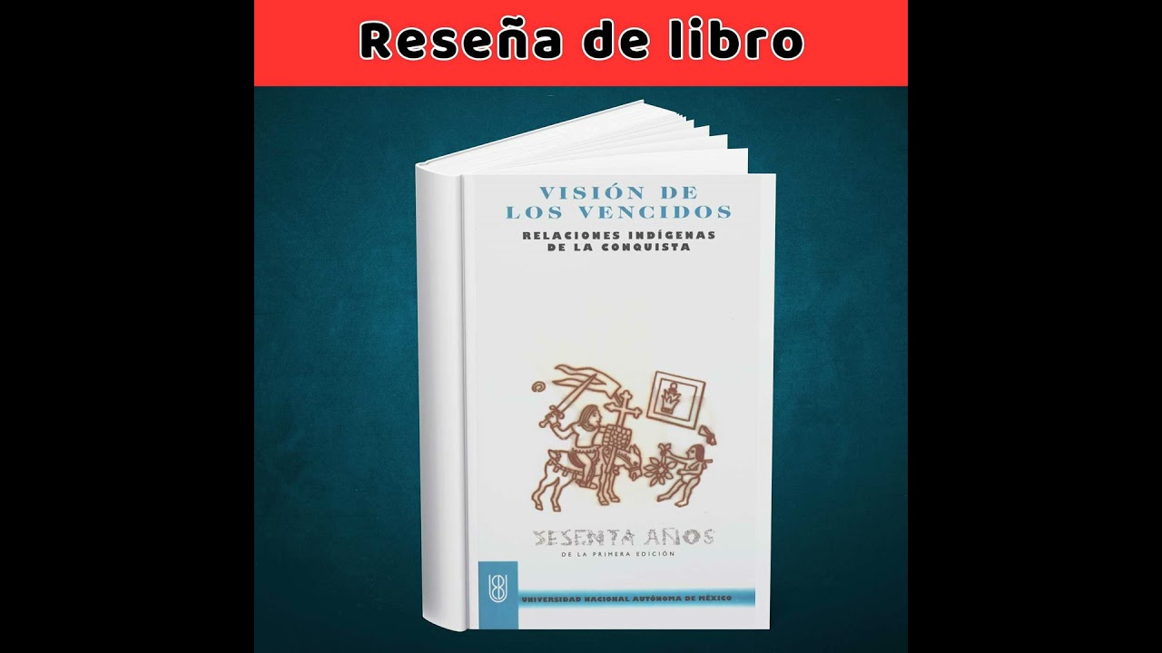 96-Visión de los vencidos (Reseña de libro)
