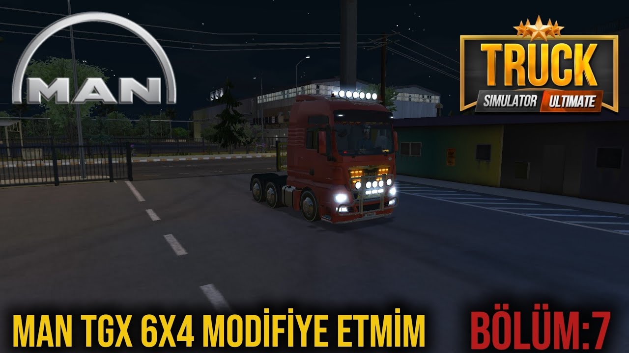 TRUCK SİMULATOR MAN TGX 6X4 MODİFİYE ETMİM BÖLÜM:7