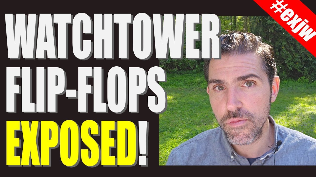 Top 10 Doctrinal Flip-Flops of Jehovah's Witnesses 