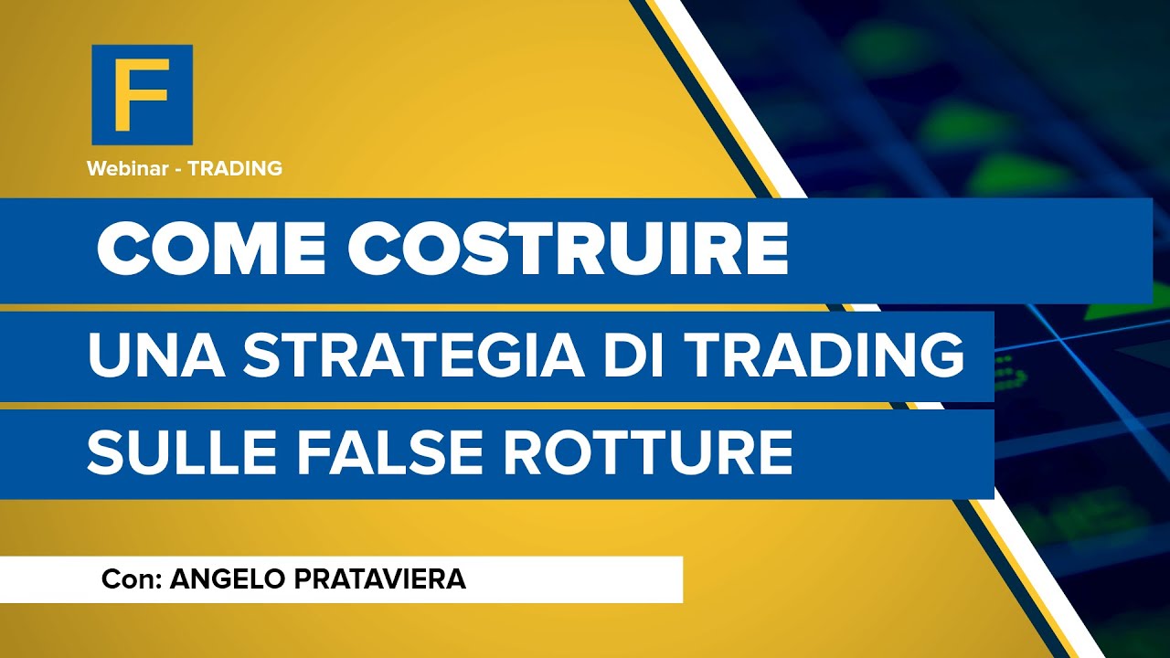 Come costruire una strategia di trading sulle false rotture?