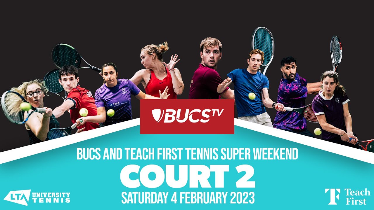 Court 2 - Saturday | BUCS and Teach First Tennis Super Weekend