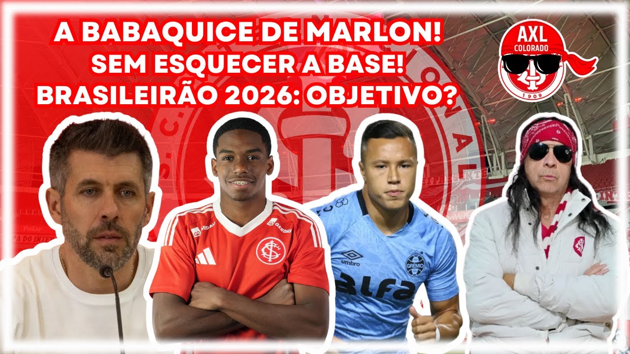 Inter: A babaquice de Marlon! | Sem esquecer a base! | Brasileirão 2026: Objetivo?